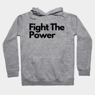 fight the power Hoodie